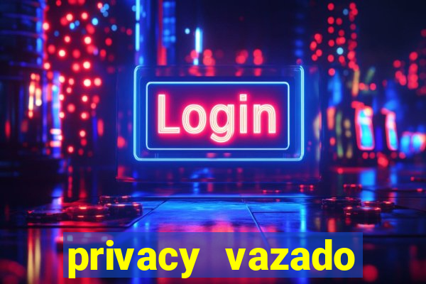 privacy vazado belle belinha